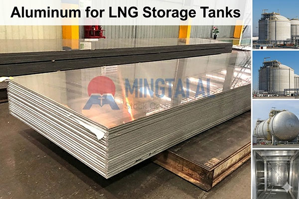 Aluminum for LNG Storage Tanks